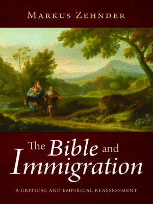 cover image of The Bible and Immigration